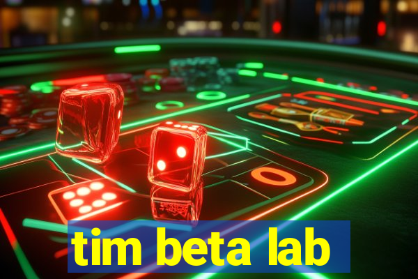 tim beta lab